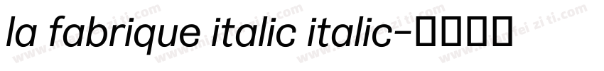 la fabrique italic italic字体转换